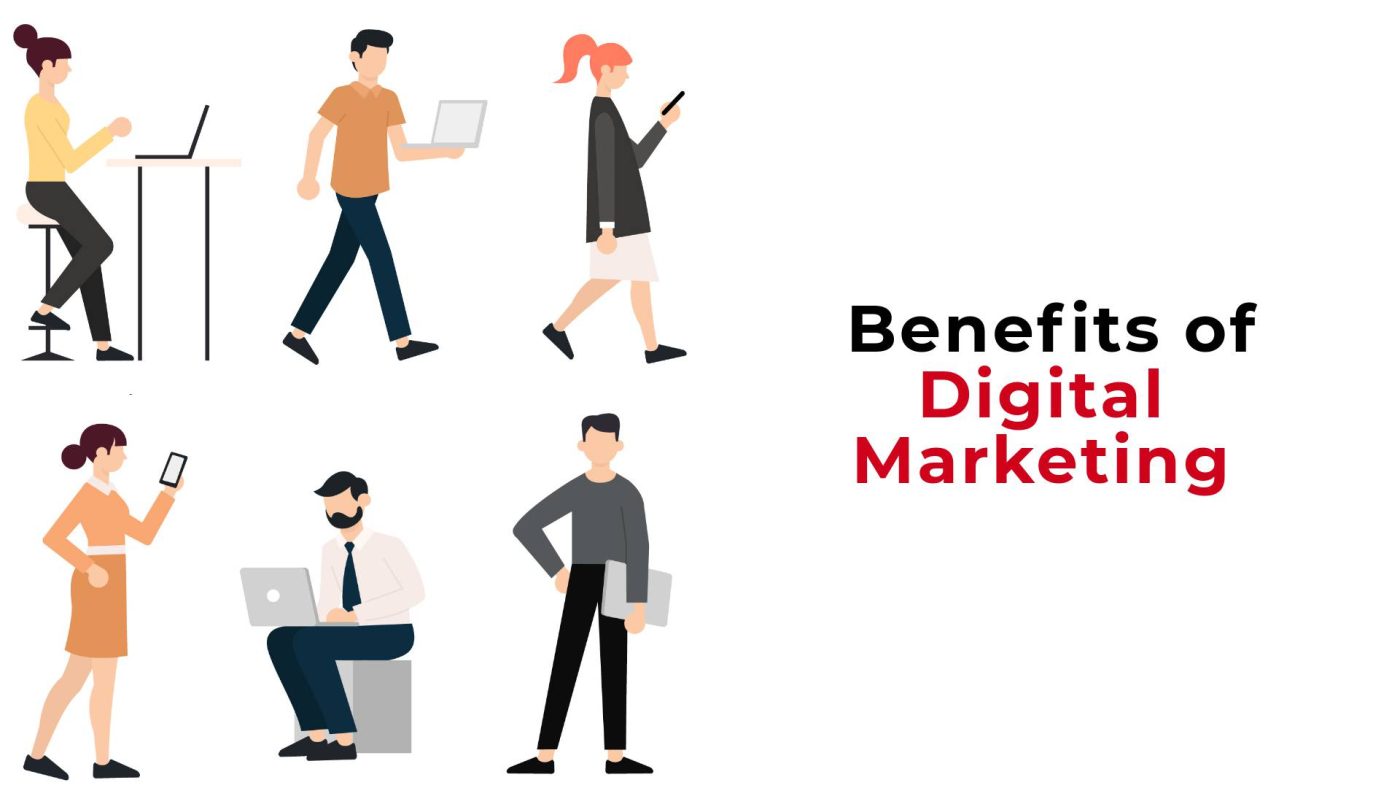 What are the advantages of digital marketing ?